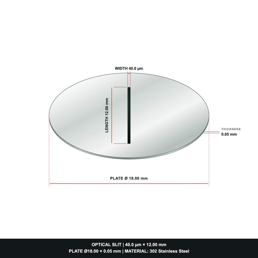 40µm × 12mm Optical Slit, Ø18.0 Stainless Steel Plate